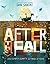 After the Fall (How Humpty Dumpty Got Back Up Again)
