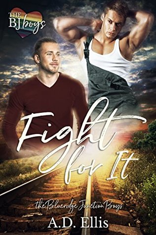 Fight For It (The Blueridge Junction Boys, #1)