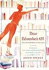 Dear Fahrenheit 451 by Annie Spence
