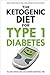 The Ketogenic Diet for Type...