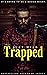 Trapped