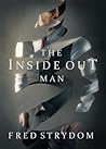 The Inside Out Man by Fred Strydom The Inside Out Man by Fred Strydom