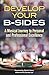 Develop Your B-Sides: A Mus...