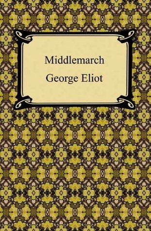 Middlemarch: A Study Of Provincial Life