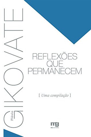 Reflexões que permanecem: uma compilação (Kindle Edition)