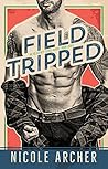 Field-Tripped by Nicole Archer Field-Tripped by Nicole Archer