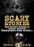 Scary Stories: Real Monster...