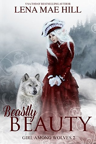 Beastly Beauty (Girl Among Wolves, #2)