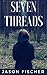 Seven Threads