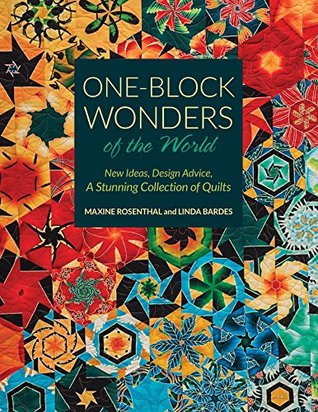 One-Block Wonders of the World: New Ideas, Design Advice, A Stunning Collection of Quilts (Kindle Edition)