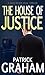 The House of Justice by Patrick Graham