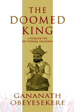 The Doomed King: A Requiem for Sri Vikrama Rajasinha