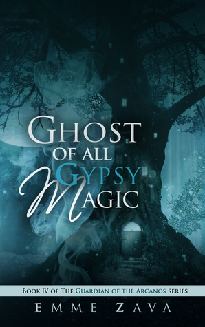Ghost of All Gypsy Magic (#4)