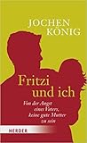 Fritzi und ich. Von der Angst eines Vaters, keine gute Mutter zu sein
