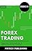 Forex Trading: 3 Books in 1...