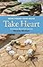 Take Heart: More Poems from Maine