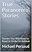True Paranormal Stories by Michael Persaud