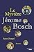 Le mystère Jérôme Bosch (Th...