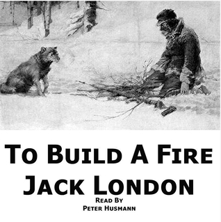 To Build a Fire and Other Stories