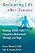 Reclaiming Life after Trauma: Healing PTSD with Cognitive-Behavioral Therapy and Yoga