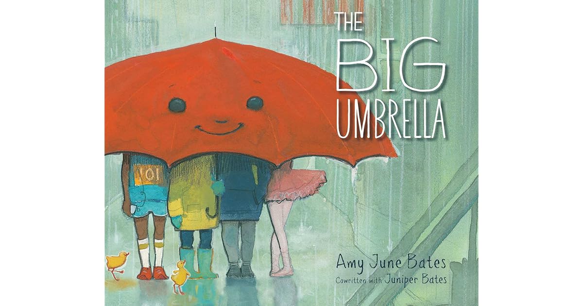 The Big Umbrella by Amy June Bates