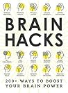 Brain Hacks: 200+...