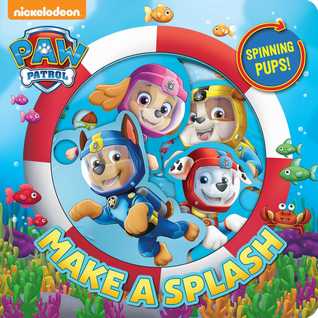 Nickelodeon PAW Patrol: Make a Splash! (Board Book)