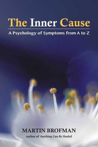The Inner Cause: A Psychology of Symptoms from A to Z (Paperback)