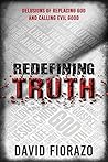Redefining Truth: Delusions of Replacing God and Calling Evil Good