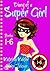 Diary of a SUPER GIRL - Books 1-6 by Katrina Kahler