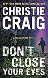 Don't Close Your Eyes by Christie Craig