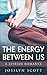 The Energy Between Us (Lesbian Short Story Series, #1)