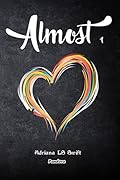 Almost: (primera parte de cuatro)