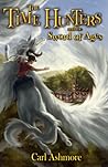 The Time Hunters and the Sword of Ages by Carl Ashmore