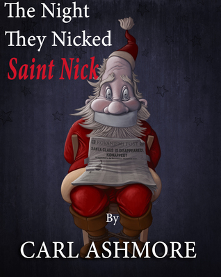 The Night They Nicked Saint Nick (Kindle Edition)