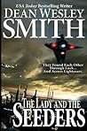 Lady and the Seeders by Dean Wesley Smith