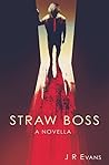 Book cover for Straw Boss: A Novella