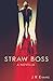 Straw Boss: A Novella