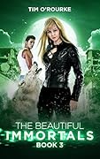 The Beautiful Immortals: Book 3