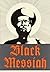 Black Messiah by Joseph Veramu