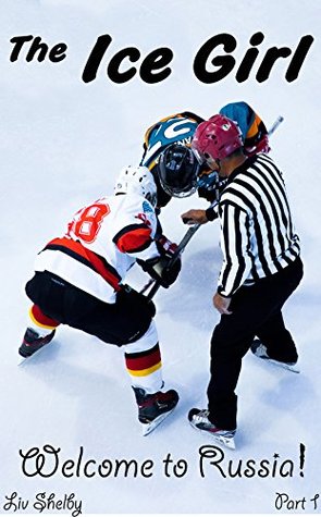The Ice Girl: Welcome to Russia (KHL Ice Hockey #1)