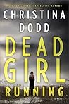 Dead Girl Running by Christina Dodd Dead Girl Running by Christina Dodd
