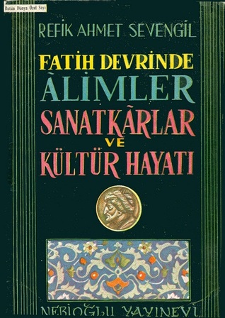 Fatih Devrinde Alimler, Sanatkarlar ve Kültür Hayatı