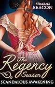 The Regency Season: Scandalous Awakening