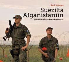 Suezilta Afganistaniin: suomalaiset rauhaa turvaamassa