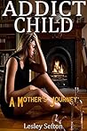 Addict Child: A M...