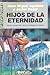 Hijos de la eternidad