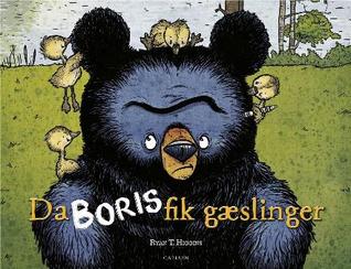 Da Boris fik gæslinger (Bjørnen Boris #1)