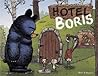 Hotel Boris by Ryan T.  Higgins