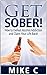 Get Sober! How to Defeat Al...